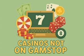 Discovering Casinos Non Gamstop Your Guide to Alternative Gaming Options
